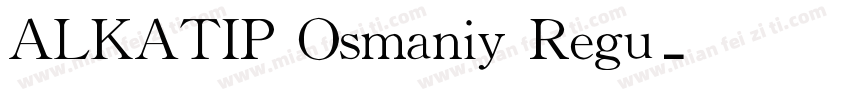 ALKATIP Osmaniy Regu字体转换